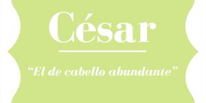 Significado del nombre César