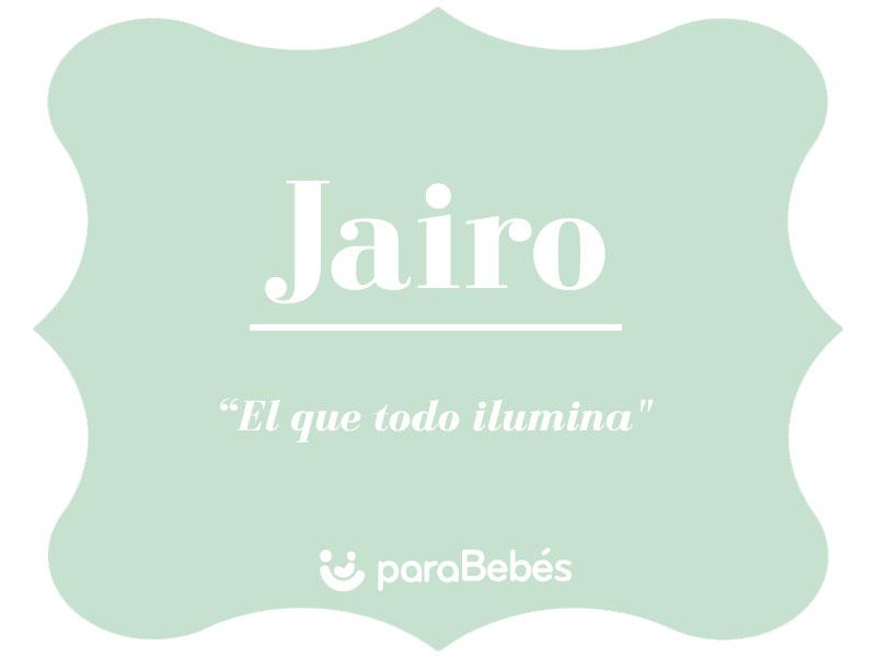 Significado del nombre Jairo Origen, personalidad, santoral y popularidad