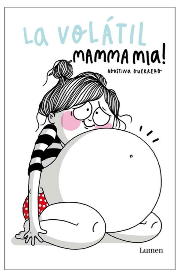 Los mejores libros para padres primerizos - La volátil. Mamma Mía, Agustina Guerrero