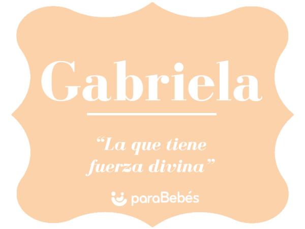 Significado del nombre Gabriela