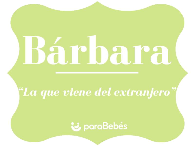 Significado del nombre B RBARA Origen personalidad santoral y