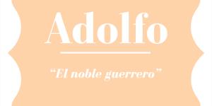 Significado del nombre Adolfo