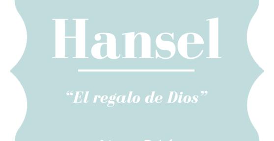 Significado del nombre Hansel