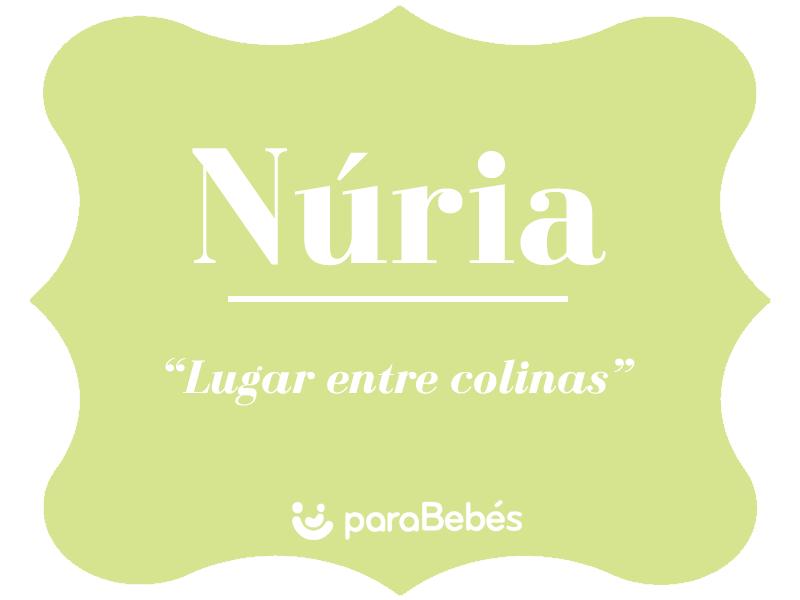 Significado del nombre NÚRIA - Origen Significado del nombre NÚRIA - Origen