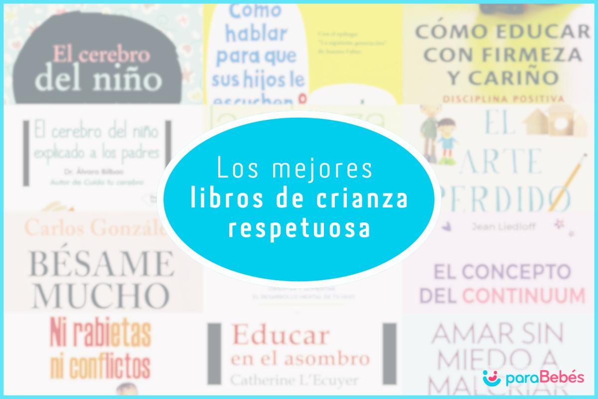 Los mejores libros de crianza respetuosa