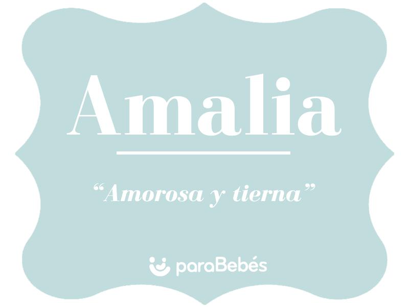 Significado del nombre AMALIA - Personalidad, origen, Santoral y ...