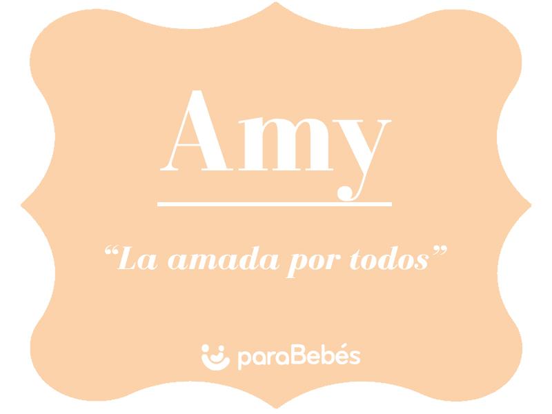 Significado del nombre AMY Origen, Personalidad, Santoral, Popularidad