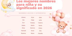 Los mejores nombres de niña y su significado en 2026
