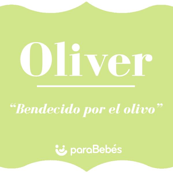 Origen y significado del nombre de Oliver - Eres Mamá