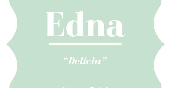 Significado del nombre Edna