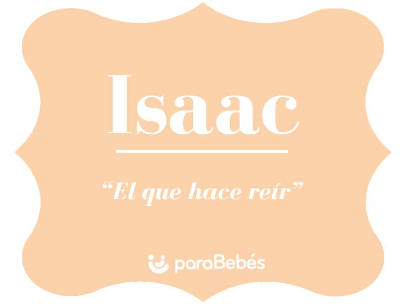 Significado del nombre ISAAC - Origen, Personalidad, Santoral, Popularidad